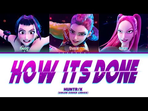 Huntr/x (Kpop Demon Hunters) 'How it's done' (Color Coded Lyrics)
