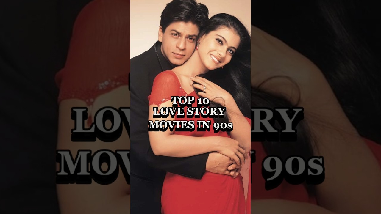 top 10 Top 10 Indian Love Films of the 90s ❤️