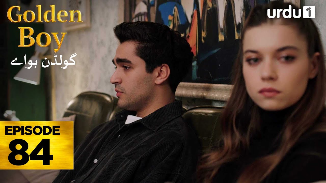 Golden Boy Episode 84 | Turkish Drama in Urdu | 08 Jan 2026