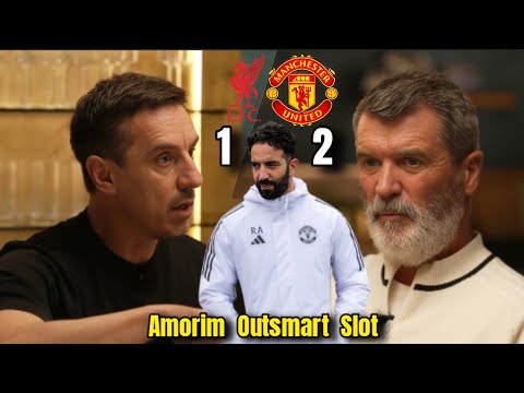 Ruben Amorim Outsmarts Arne Slot! Roy Keane & Gary Neville React to United’s Victory!