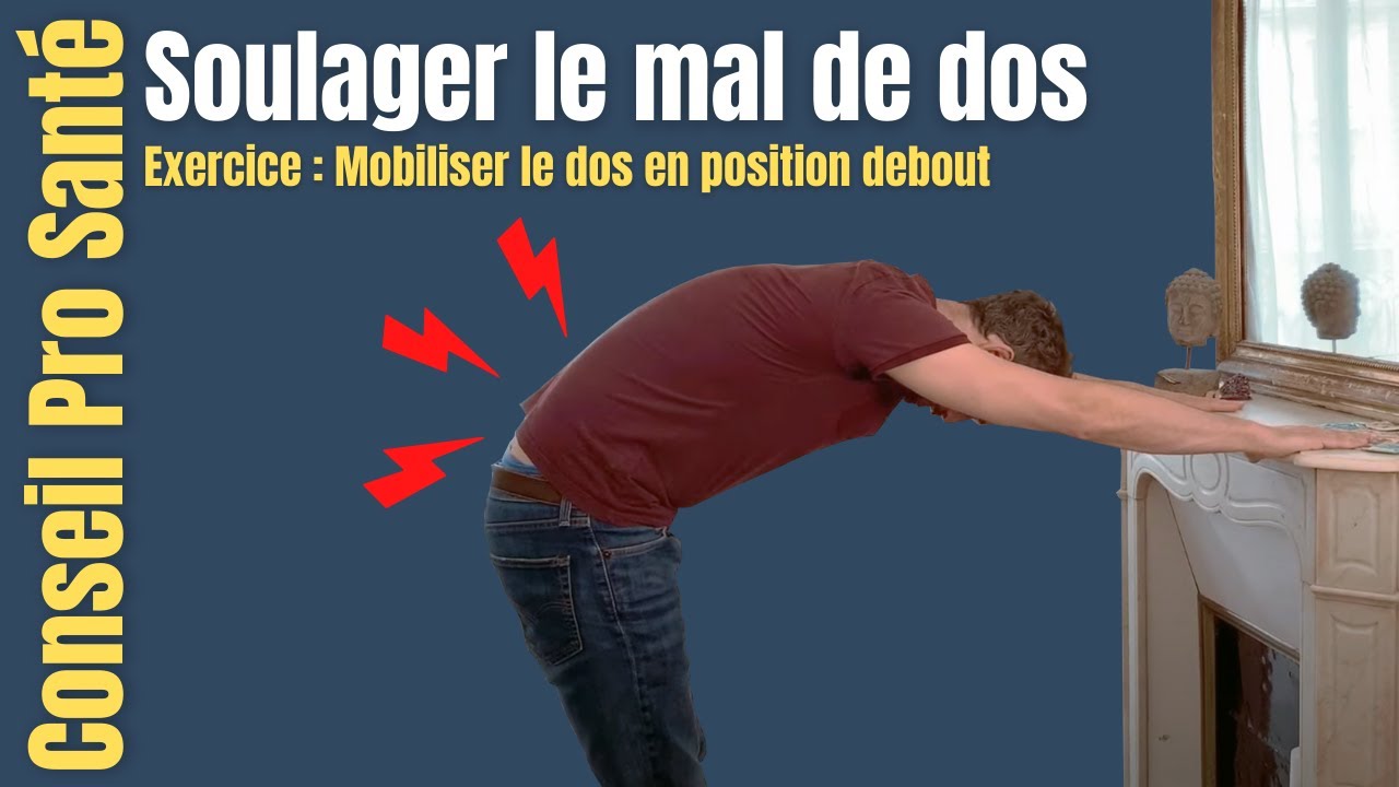 Exercice mal de dos : Mobilisation de la colonne vertébrale en position debout