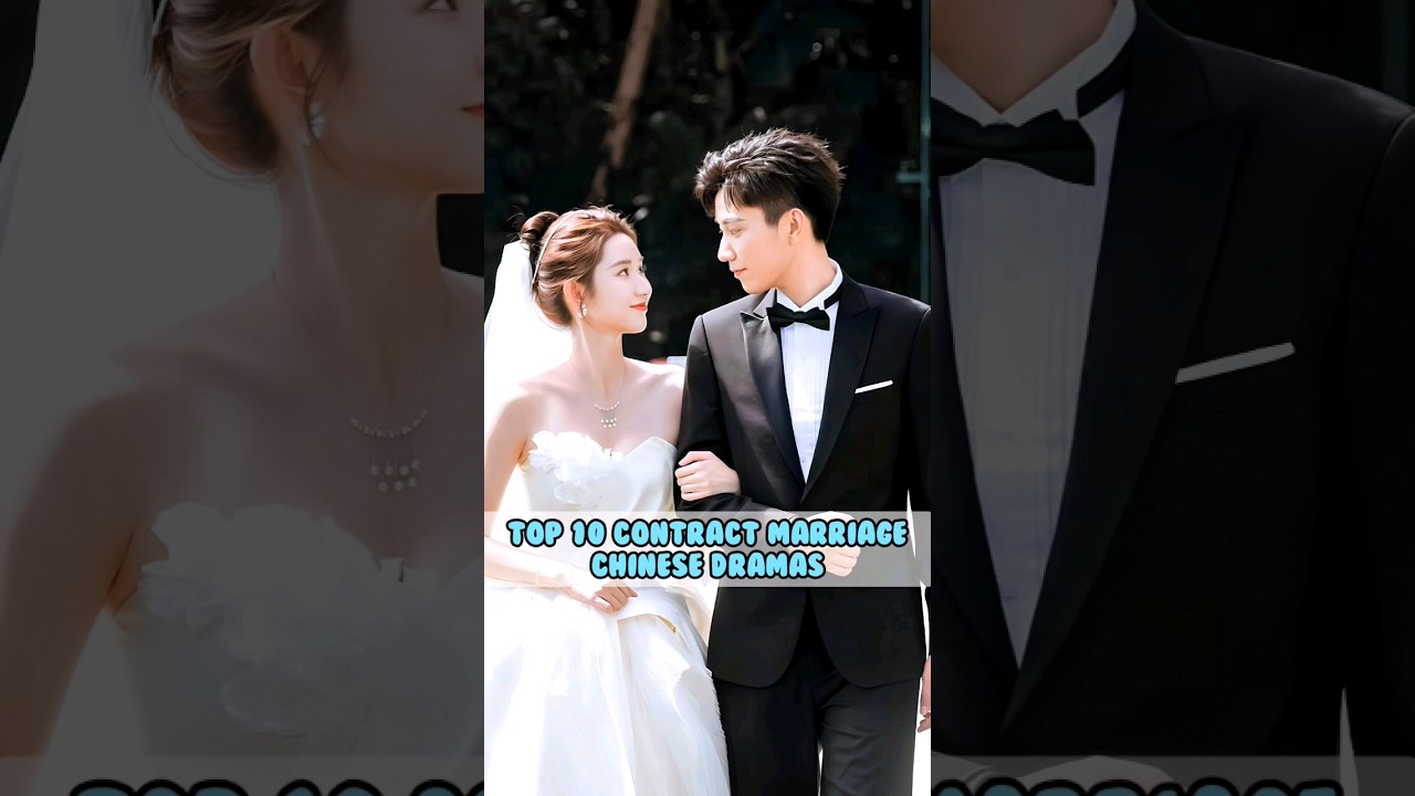 Top 10 Chinese Contract Marriage Dramas 🎬
