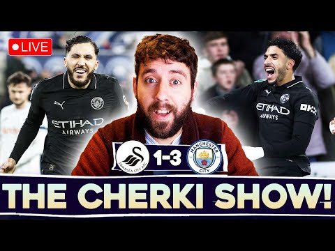 THE CHERKI SHOW!! SWANSEA 1-3 MANCHESTER CITY | MATCH REACTION