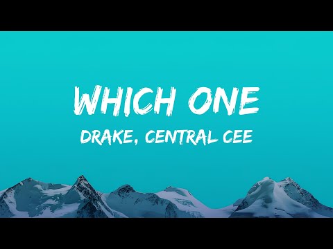 Drake, Central Cee - Which One (Lyrics)
