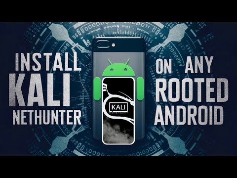 Install Kali NetHunter on any Rooted Android.