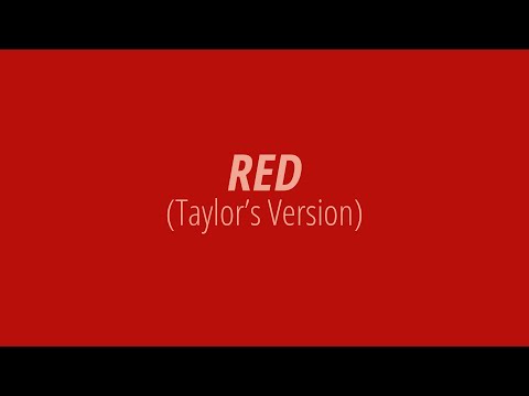 [LYRICS] RED (Taylor's Version) -  Taylor Swift