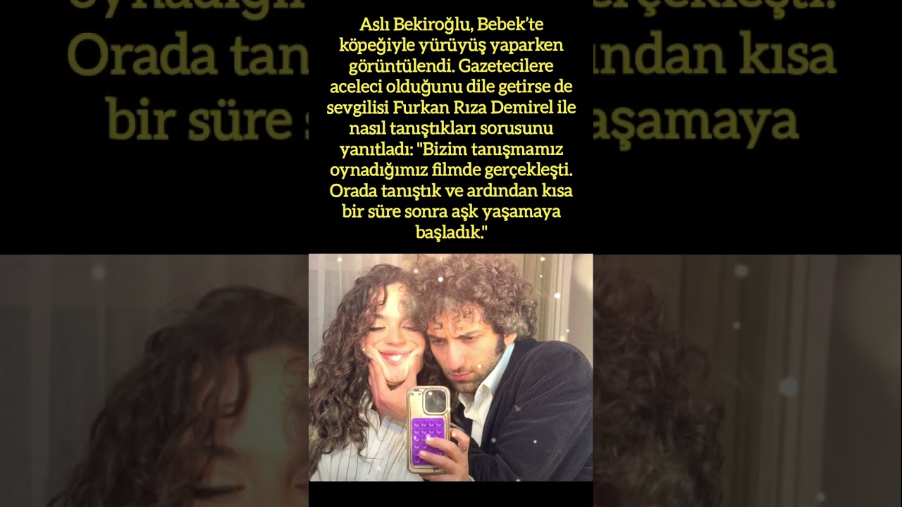 Aslı Bekiroğlu: Sevgilimle Filmde Tanıştık 🎬