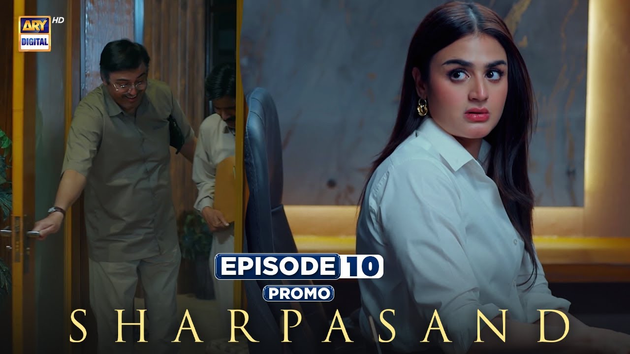 SharPasand Episode 10 | Promo | ARY Digital Drama