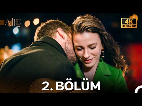 Aile 2. Bölüm (4K)