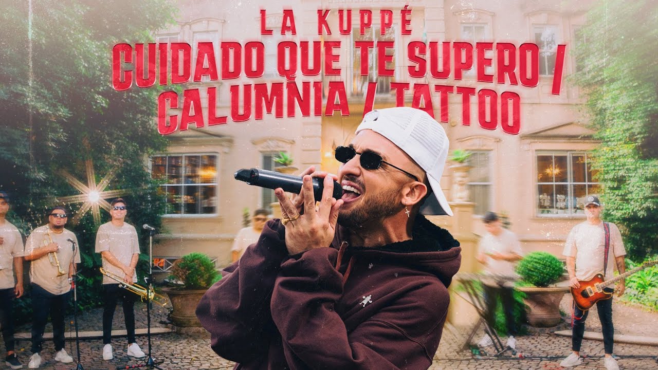 La Kuppé - Cuidado Que Te Supero / Calumnia / Tattoo 🎶