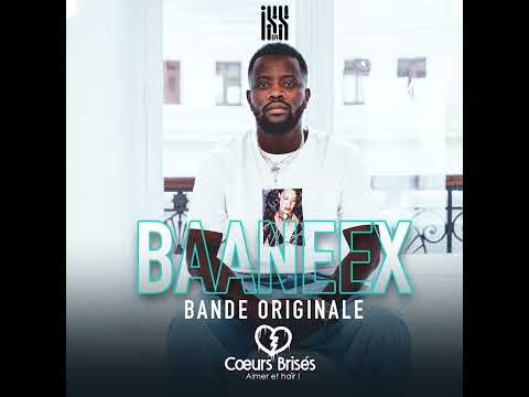 Iss 814 | BAANEEX (B.O. Cœurs Brisés ) [Official Audio]