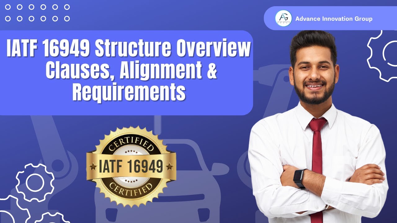 IATF 16949 Structure Overview: Clauses, Alignment & Requirements