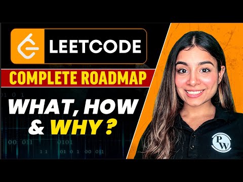 LeetCode Complete Roadmap : What, How & Why