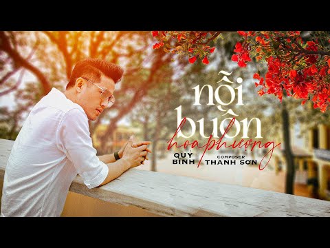 Nỗi Buồn Hoa Phượng - Quý Bình    | Quý Bình Official