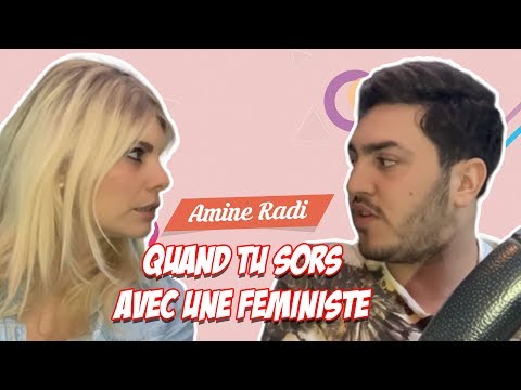Amine Radi - Quand tu Sors avec une Féministe