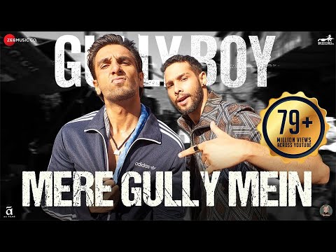 Mere Gully Mein | Gully Boy | Ranveer Singh,Alia Bhatt & Siddhant | DIVINE | Naezy | Zoya Akhtar