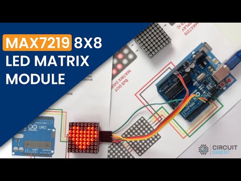 MAX7219 8x8 LED Matrix - Basics | Working | Circuit | Simulation | Arduino Code