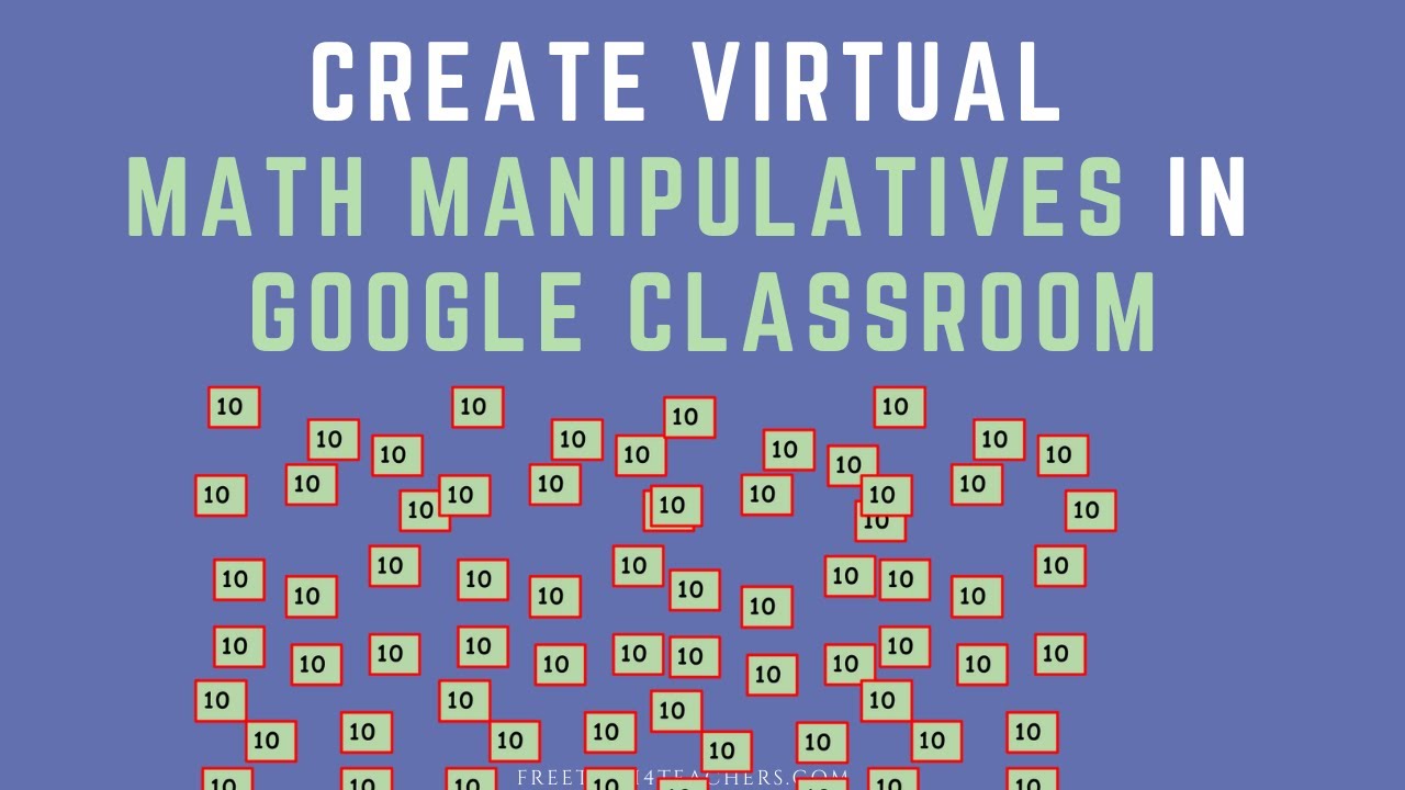 Creating Virtual Math Manipulatives for Google Classroom