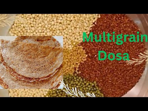ఎన్నో పోషకాలు ఇచ్చే Multigrain దోసె మీ daily life లో ఒక భాగం చేసుకోండి 