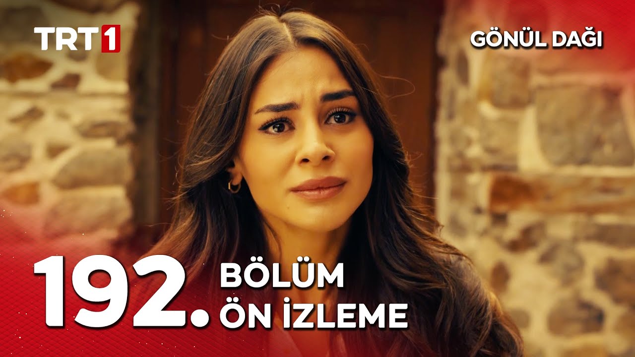 Gönül Dağı 192. Bölüm Ön İzleme 🌟