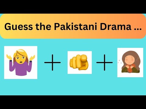 Guess the Pakistani Drama by Emoji