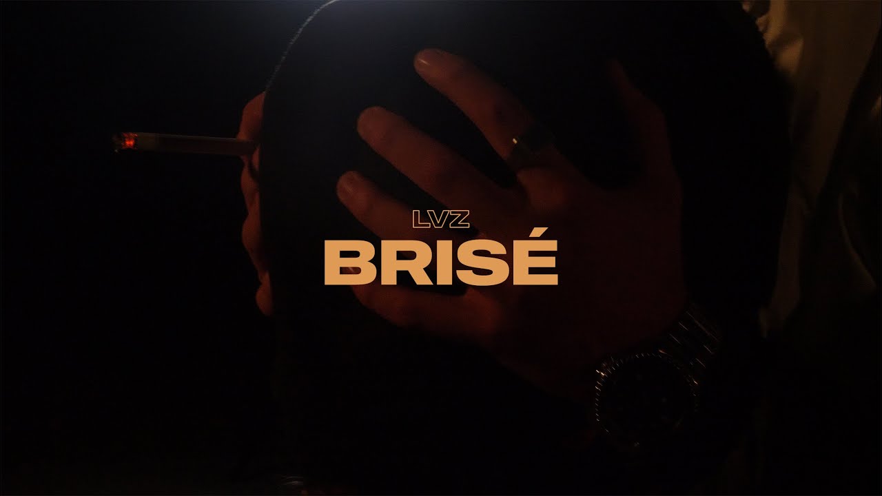 LVZ - Brisé 🎶 Découvrez le nouveau single disponible maintenant !