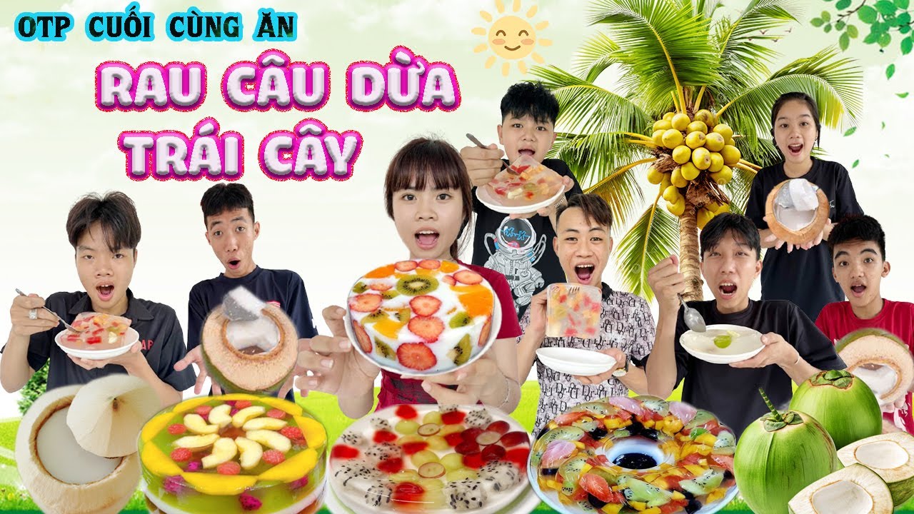 Cuộc Thi OTP Cuối Cùng Ngừng Ăn Rau Câu Dừa 🍍