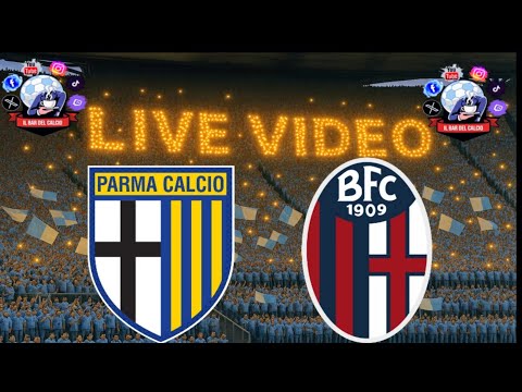 🔴Live PARMA-BOLOGNA - SERIE A🔴