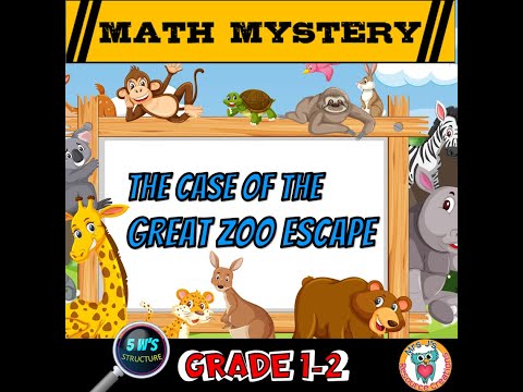 The Case of the Great Zoo Escape - Math Mystery Video Hook