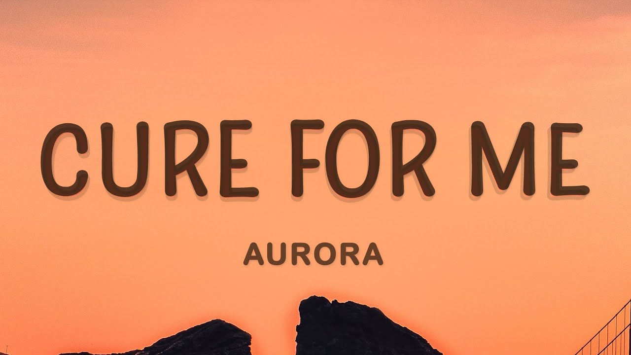 AURORA - Cure For Me Lyrics 🎶