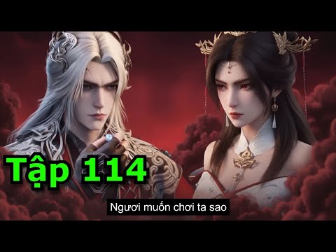 Tiên Nghịch Tập 114 Thuyết Minh Full HD1080
