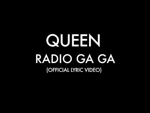Queen - Radio Ga Ga (Lyric Video) 🎤