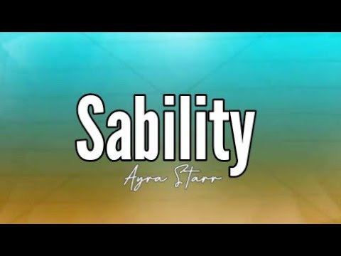 Ayra Starr - Sability Lyrics 🎶