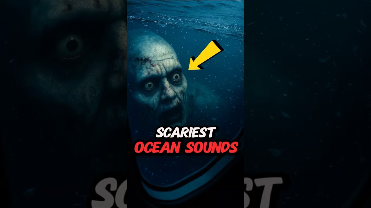 Scariest Ocean Sounds π