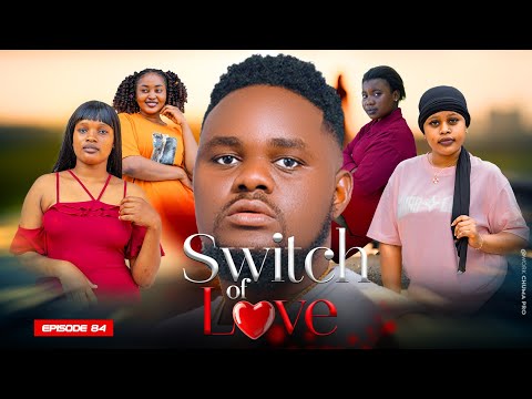 SWITCH OF LOVE EP 84 |Love Story ❤️❤️ #kiparabrand #clamvevo #dontatv #abbyplus #chingamedia #love