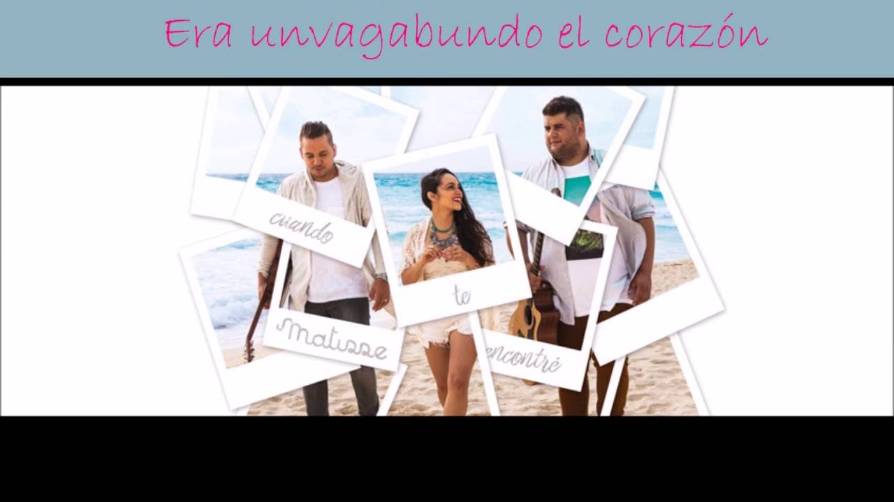 Matisse - Cuando Te Encontré (Letra) 🎶