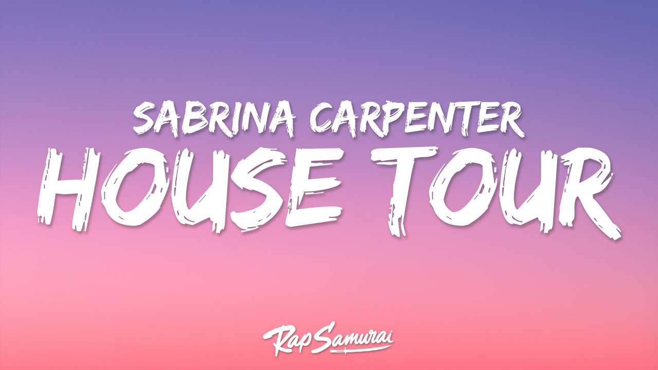 Sabrina Carpenter House Tour Lyrics 🎶