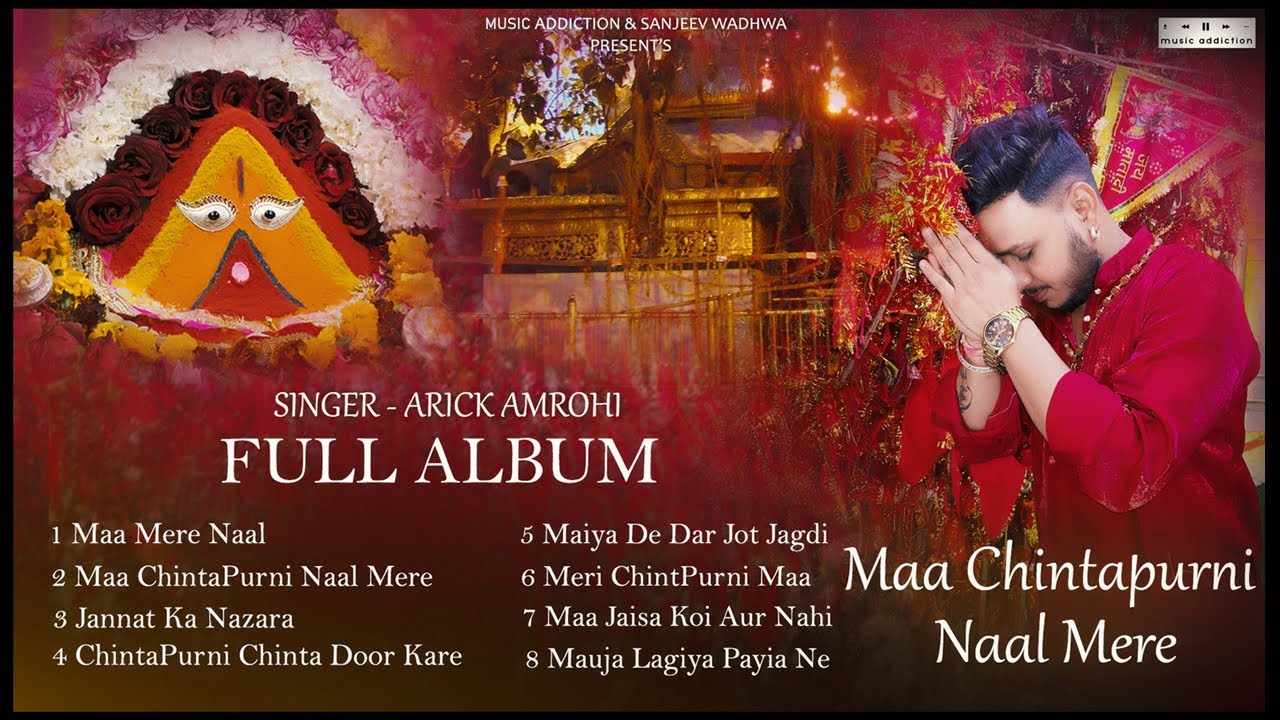 Ma Chintapurni Naal Mere | Full Album & Mata Rani Bhajan by Arick Amrohi (2023) 🎶