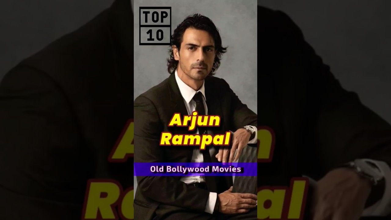 Top 10 Classic Arjun Rampal Bollywood Films 🎬 | Must-Watch Hindi Movies