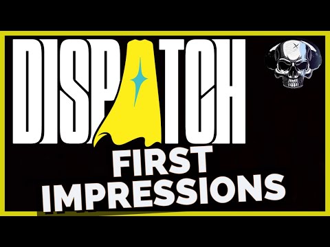 Dispatch - First Impressions