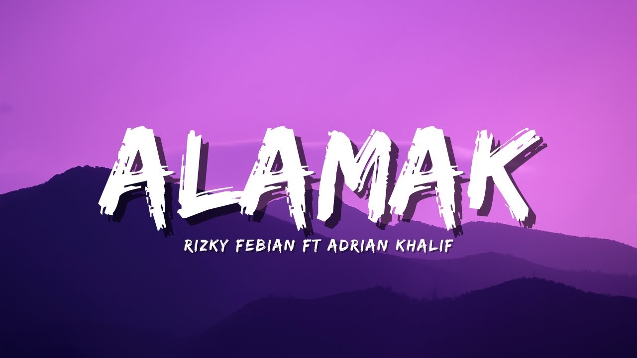 Alamak by Rizky Febian & Adrian Khalif 🎶