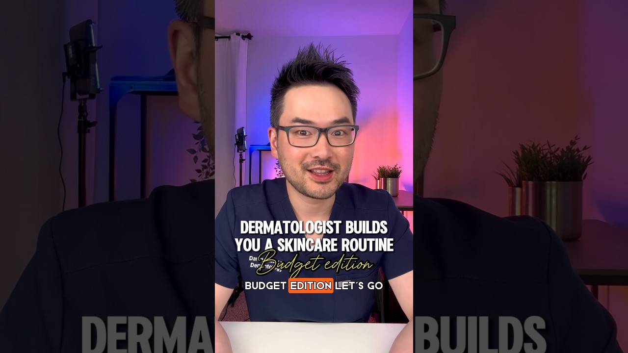 Dermatologist builds you a skincare routine - budget edition #skincareroutine #budgetskincare
