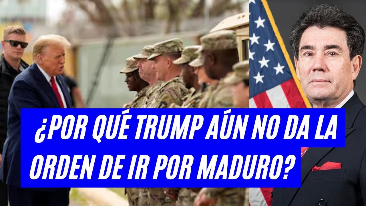 ¿Por qué Trump aún no actúa contra Maduro? | Análisis con Luis Quiñones 🇺🇸