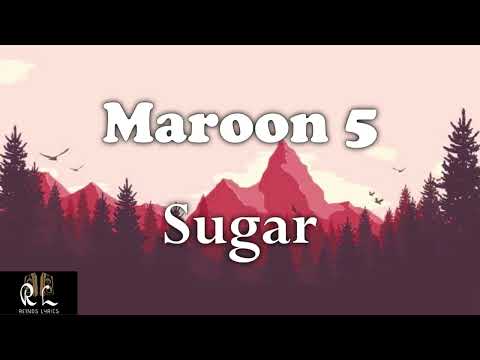 MAROON 5 - SUGAR (LYRICS)