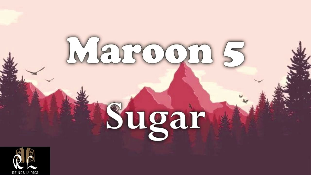 Maroon 5 - Sugar Official Lyrics & Video π¬