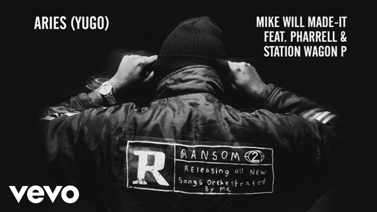 Mike WiLL Made-It ft. Pharrell - Aries (YuGo) 🎶