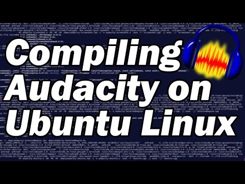 Compile Audacity on Ubuntu Linux - Install Audacity from Source Code
