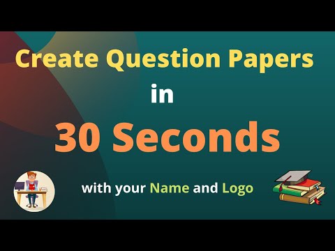 How to Create Question Papers in 30 Seconds