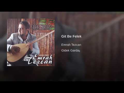 Emrah Tezcan - Git Be Felek 🎶