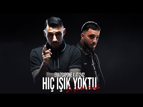 Era7Capone x Ati242 - Hiç Işık Yoktu (Prod. Afran Beats)
